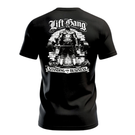 Lift Gang Standing on Business Tee MNM ProLabs